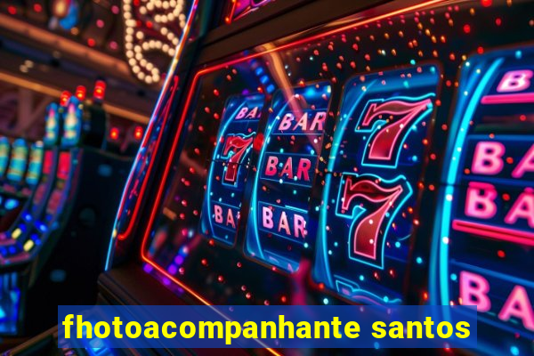 fhotoacompanhante santos